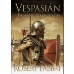 Vespasián 3 - Falešný římský bůh - Robert Fabbri – Hledejceny.cz