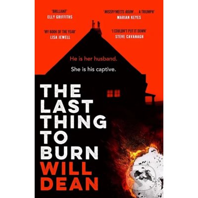 The Last Thing to Burn - Will Dean – Hledejceny.cz