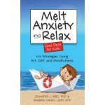 Melt Anxiety and Relax Card Deck for Kids: 44 Strategies Using Art, CBT and Mindfulness – Zbozi.Blesk.cz