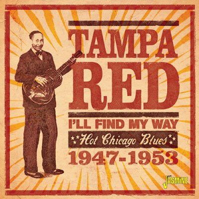 Tampa Red I'll Find My Way Hot Chicago Blues 1947-1953 CD