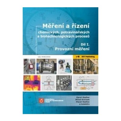 Měření a řízení chemických, potravinářských a biotechnologických procesů - Díl I. Provozní měření – Zbozi.Blesk.cz