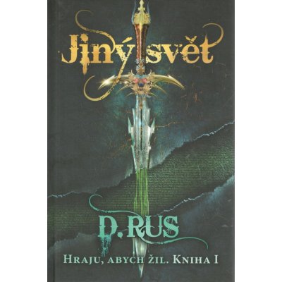 Hraju, abych žil Jiný svět - Dimitrij Rus