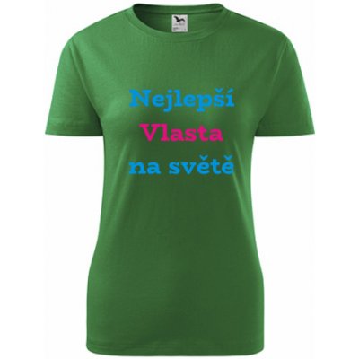 Zelené dámské tričko nejlepší Vlasta na světě tričko se jménem – Hledejceny.cz