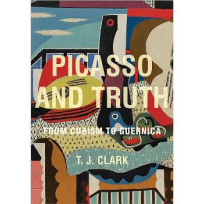 Picasso and Truth - T. Clark – Hledejceny.cz