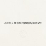 Architects - Classic Symptoms of a Broken Spirit CD – Hledejceny.cz