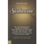 Ferrini Paul: Sjednocení Kniha – Hledejceny.cz