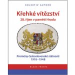 Křehké vítězství 28. říjen v paměti Hradu – Hledejceny.cz