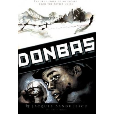 Donbas: The True Story of an Escape from the Soviet Union – Zboží Mobilmania