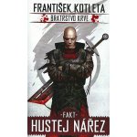 Fakt hustej nářez. Bratrstvo krve 2 - František Kotleta – Hledejceny.cz