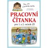 Pracovní čítanka pro 1. a 2. ročník ZŠ - Dita Nastoupilová