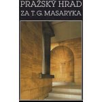 Pražský hrad za T.G.Masaryka – Hledejceny.cz
