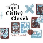 Citlivý člověk - Jáchym Topol – Zboží Dáma