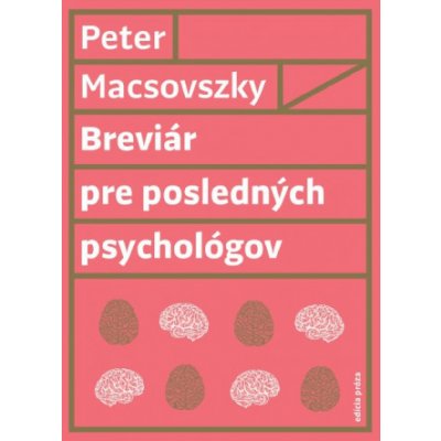 Breviár pre posledných psychológov - Peter Macsovszky
