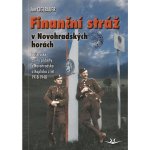 FINANČNÍ STRÁŽ V NOVOHRADSKÝCH HORÁCH - Ciglbauer Jan – Hledejceny.cz
