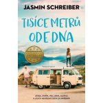 Tisíce metrů ode dna - Jasmin Schreiber – Sleviste.cz