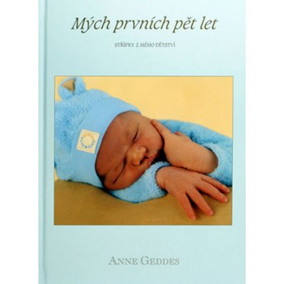 Mých prvních pět let chlapečci Geddes, Anne – Zbozi.Blesk.cz