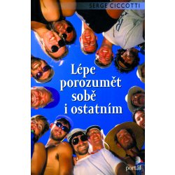 Lépe porozumět sobě i ostatním - Serge Ciccotti