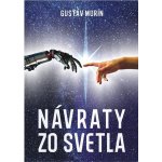 Návraty zo svetla: Zbierka sci-fi poviedok - Gustáv Murín – Hledejceny.cz