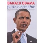 Barack Obama - Pokus o nemožné - Wilson John K. – Hledejceny.cz