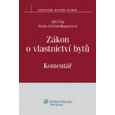 Zákon o vlastnictví bytů - komentář - Pavla Schödelbauerová, Jiří Čáp