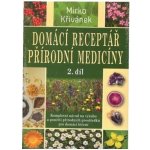 Domácí receptář přírodní medicíny Křivánek Mirko – Hledejceny.cz