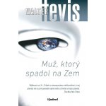 Muž, ktorý spadol na Zem - Walter Tevis – Hledejceny.cz