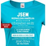 Dámské tričko k narozeninám Jsem rozmazlená manželka Modrá – Zboží Mobilmania