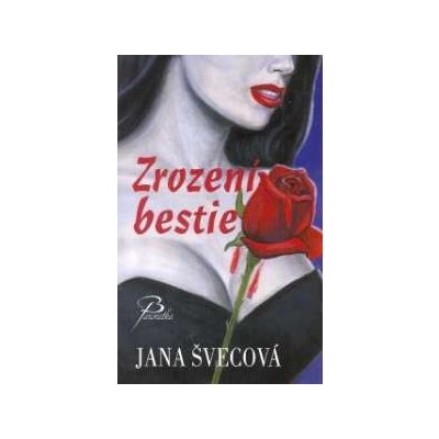 Zrození bestie - Jana Švecová