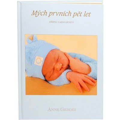 Anne Geddes Kniha Mých Prvních Pět Let modrá – Hledejceny.cz