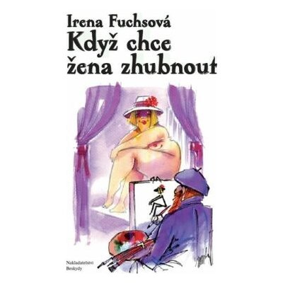 Když chce žena zhubnout - Irena Fuchsová