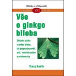 Vše o ginkgo biloba -- Pragma o zdraví - Tracy Smith – Hledejceny.cz