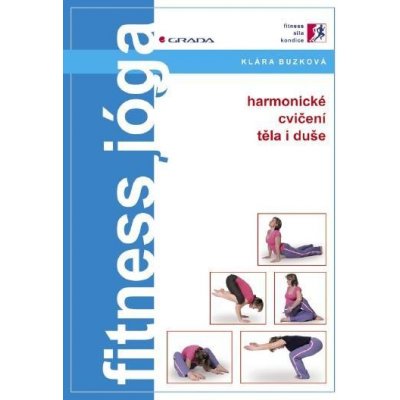 Buzková Klára - Fitness jóga -- harmonické cvičení těla i duše – Zbozi.Blesk.cz