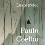 Lukostřelec - Paulo Coelho – Hledejceny.cz