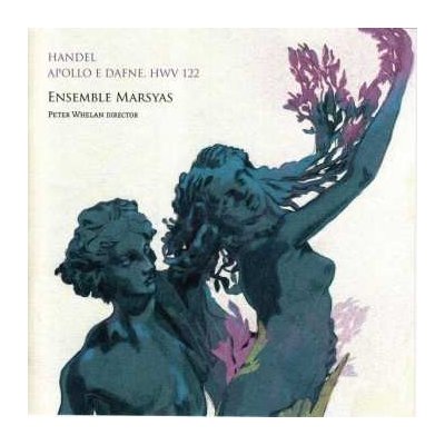 Georg Friedrich Händel - Apollo Daphne-kantate Hwv 122 CD – Sleviste.cz