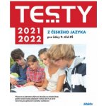 Testy 2021-2022 z českého jazyka pro žáky 9. tříd ZŠ - Mgr. Lenka Hofírková, Mgr. Martina Jirčíková, Mgr. Petra Adámková, Mgr. Šárka Dohnalová, Mgr. Šárka Pešková – Hledejceny.cz