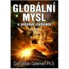 Kniha Globální mysl a počátek civilizace: Carl Johan Calleman Ph.D.