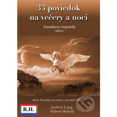 33 poviedok na večery a noci - Andrew Lang, Róbert Hodoši – Zbozi.Blesk.cz