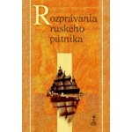 Rozprávania ruského pútnika – Hledejceny.cz