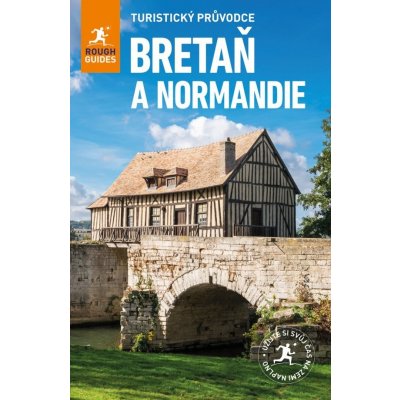 Bretaň & Normandie - Turistický průvodce, 4. vydání - Greg Ward – Sleviste.cz