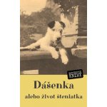 Dášenka, alebo život šteniatka – Hledejceny.cz
