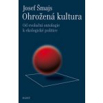 Ohrožená kultura Josef Šmajs – Hledejceny.cz