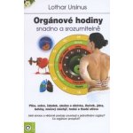 Orgánové hodiny snadno a srozumitelně - Lothar Ursinus – Hledejceny.cz