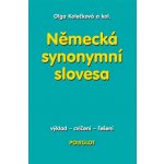 NĚMECKÁ SYNONYMA SLOVESA - Olga a kol Kolečková – Hledejceny.cz