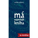 Má nejmilejší kniha - Markéta Pilátová – Hledejceny.cz