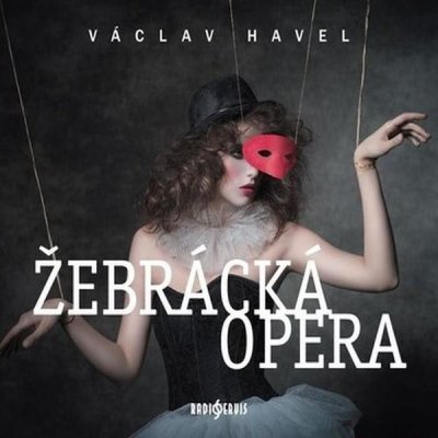 Žebrácká opera - Havel Václav - 2CD – Hledejceny.cz