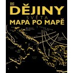 DĚJINY SVĚTA MAPA PO MAPĚ - – Sleviste.cz