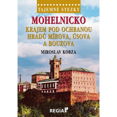 Tajemné stezsky - Mohelnicko: Krajem pod ochranou hradů Mírova, Úsova a Bouzova – Zboží Dáma