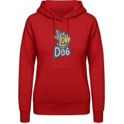 AWDis Hoodie mikina Design Vše, co potřebujete, je láska a pes Ohnivá červená