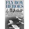 Kniha Fly Boy Heroes: The Stories of the Medal of Honor Recipients of the Air War Against Japan Hallas James H.Pevná vazba