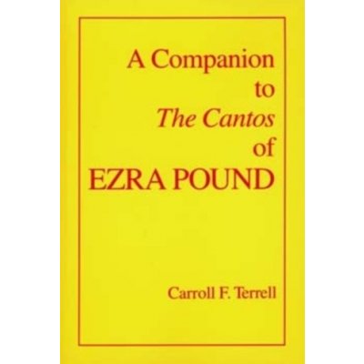 A Companion to the "Cantos" of Ezra Po C. Terrell – Hledejceny.cz